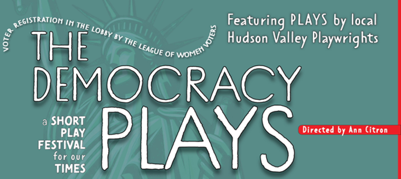 Rosendale Presents ‘The Democracy Plays’